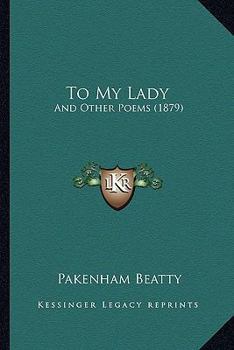 Paperback To My Lady: And Other Poems (1879) Book