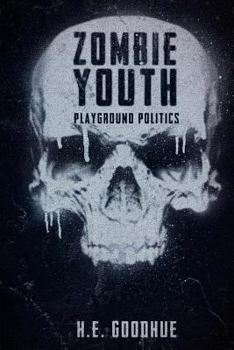 Paperback Zombie Youth: Playground Politics Book