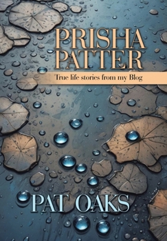 Hardcover Prisha Patter: True life stories from my Blog Book