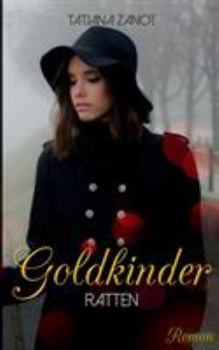 Goldkinder 3: Ratten - Book #3 of the Goldkinder
