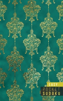 Pocket Sudoku Easy: 158 Easy Sudoku Puzzles | Pocket Sudoku Puzzle Books | Large Print Sudoku Puzzle Books For Adults | Sudoku For Seniors | Travel Size | Gold Patterns