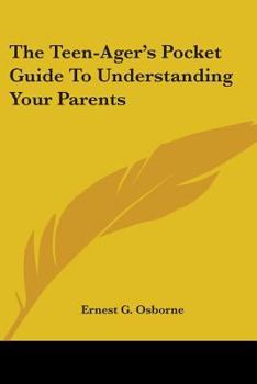 Paperback The Teen-Ager's Pocket Guide to Understanding Your Parents Book