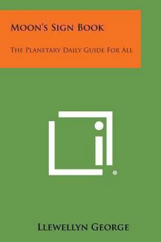 Paperback Moon's Sign Book: The Planetary Daily Guide for All Book