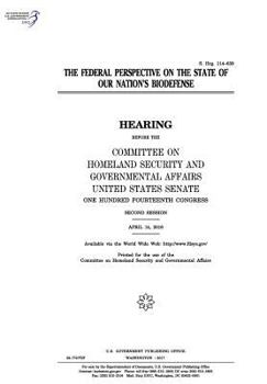 Paperback The federal perspective on the state of our nation's biodefense: hearing before the Committee on Homeland Security and Governmental Affairs, United St Book