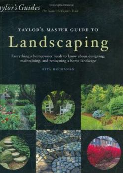 Hardcover Taylor's Master Guide to Landscaping: Everything a Homeowner Needs to Know about Designing, Maintaining, and Renovating a Home Landscape Book