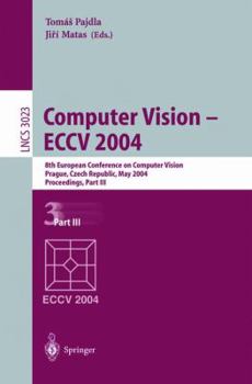 Paperback Computer Vision - Eccv 2004: 8th European Conference on Computer Vision, Prague, Czech Republic, May 11-14, 2004. Proceedings, Part III Book