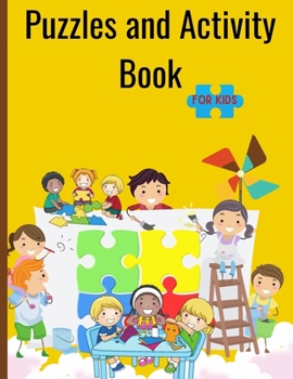Paperback Puzzles and activiy book for kids: Mazes, Word Search, Connect the Dots, Coloring, Puzzles, Crosswords and More! Book