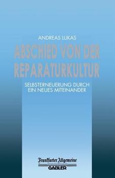 Paperback Abschied Von Der Reparaturkultur: Selbsterneuerung Durch Ein Neues Miteinander [German] Book