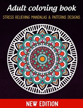 Paperback Adult Coloring Book: Stress Relieving Mandalas & Patterns Designs for Adults Relaxation Book