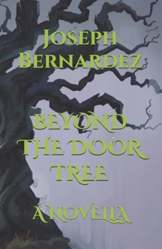 BEYOND THE DOOR TREE: A NOVELLA