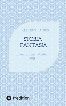 Paperback Storia Fantasia: Einen ganzen Winter lang [German] Book