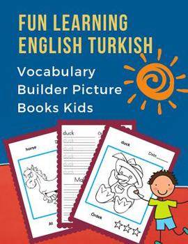 Paperback Fun Learning English Turkish Vocabulary Builder Picture Books Kids: First bilingual basic animals words card games. Frequency visual dictionary with r Book