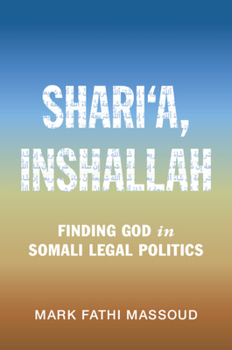 Paperback Shari'a, Inshallah: Finding God in Somali Legal Politics Book