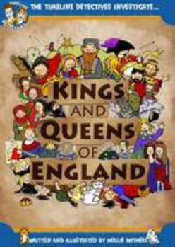 Paperback Kings and Queens of England (The Timeline Detectives Investigate...) Book