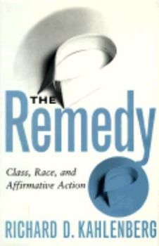 Hardcover Remedy: Class, Race, and Affirmative Action Book