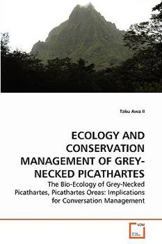 Paperback Ecology and Conservation Management of Grey-Necked Picathartes Book