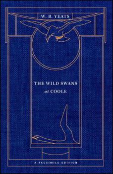 Paperback The Wild Swans at Coole: A Facsimile Edition Book