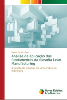 Paperback Análise da aplicação dos fundamentos da filosofia Lean Manufacturing [Portuguese] Book