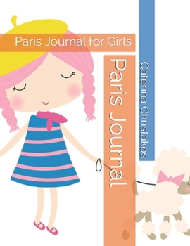 Paperback Paris Journal: Paris Journal for Girls Book