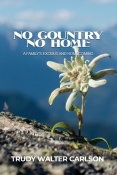 Paperback No Country No Home: A Family's Exodus and Homecoming Book