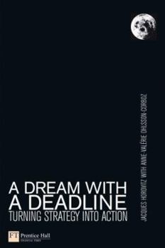 Hardcover A Dream with a Deadline: Turning Strategy Into Action Book