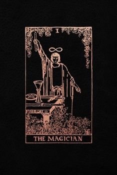 The Magician: Tarot Card Journal, Black and Rose Gold - College Ruled Tarot Card Notebook, 6 x 9