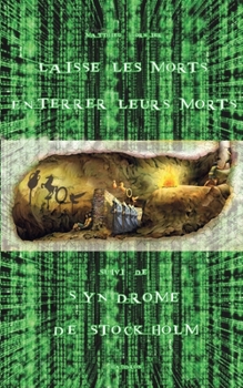 Paperback Laisse les morts enterrer leurs morts: (suivi de) Syndrome de Stockholm [French] Book
