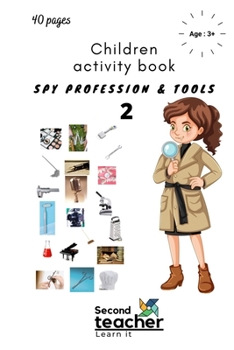 Paperback Spy Profession and Tools;children Activity Book-2: I Spy Book for Kids on Profession and Their Tools(40 Pages) Book