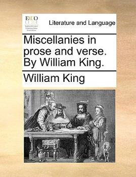 Paperback Miscellanies in prose and verse. By William King. Book