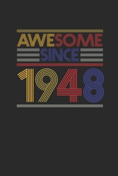 Awesome Since 1948: Graph Paper Notebook - Birthday Gift or Anniversary Gift Idea