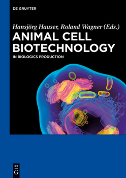 Hardcover Animal Cell Biotechnology: In Biologics Production Book