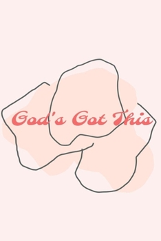 Paperback God's Got This: Gratitude Journal, 6X9 Lined Notebook, 110 Pages - Cute and Uplifting on Light Pink Book