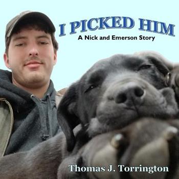 Paperback I Picked Him: A Nick and Emerson Story Book