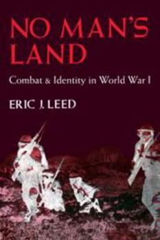 Hardcover No Man's Land: Combat and Identity in World War 1 Book