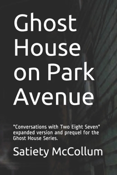 Paperback Ghost House on Park Avenue: A Haunting That Taught us a Lesson Book