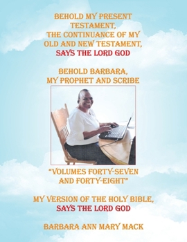 Behold the Present Testament: The Continuance of My Old and New Testament, Says the Lord God