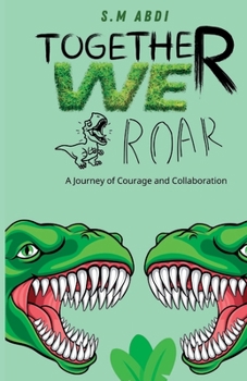 Together We Roar: A Journey of Courage and Collaboration