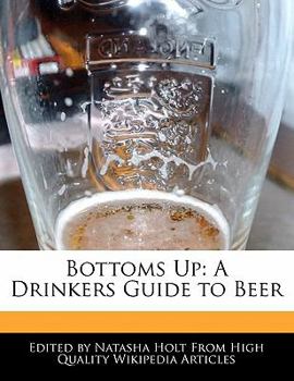 Paperback Bottoms Up: A Drinkers Guide to Beer Book