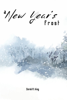 A New Year's Frost: A Collection Of Winter Themed Poetry
