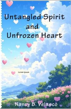 Paperback Untangled Spirit and Unfrozen Heart Book