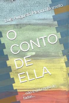 Paperback O Conto de Ella: ... não é um conto de fadas... [Portuguese] Book