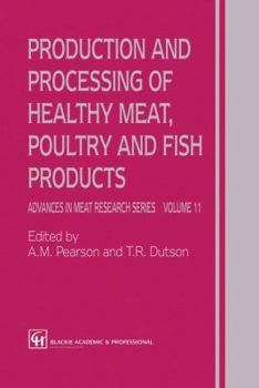 Paperback Production and Processing of Healthy Meat, Poultry and Fish Products Book