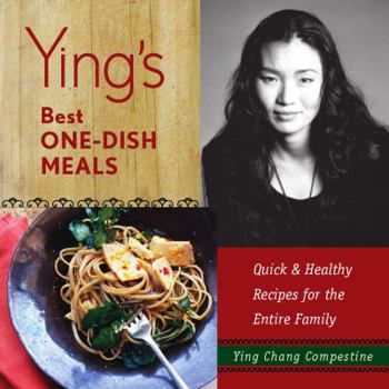 Hardcover Ying's Best One-Dish Meals: Quick & Healthy Recipes for the Entire Family Book