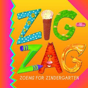 Hardcover Zigzag: Zoems for Zindergarten Book