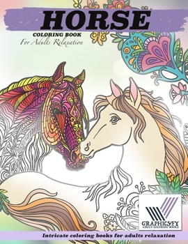 Paperback HORSE coloring book for adults relaxation, Intricate coloring books for adults relaxation: adult coloring and activity books Book