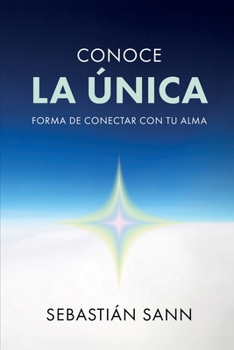 Conoce La Única Forma de Conectar Con Tu Alma