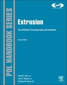 Hardcover Extrusion: The Definitive Processing Guide and Handbook Book