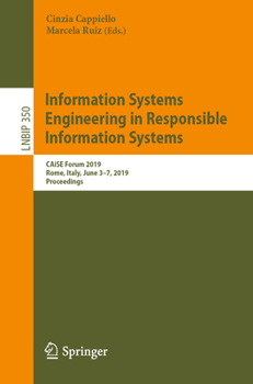 Paperback Information Systems Engineering in Responsible Information Systems: Caise Forum 2019, Rome, Italy, June 3-7, 2019, Proceedings Book