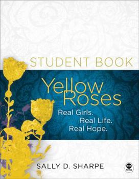 Paperback Yellow Roses: Real Girls. Real Life. Real Hope. Book