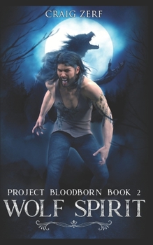 Paperback Project Bloodborn - Book 2: WOLF SPIRIT: A werewolf, shapeshifter novel Book